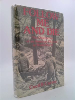 Bild des Verkufers fr Follow Me and Die: The Destruction of an American Division in World War II zum Verkauf von ThriftBooksVintage