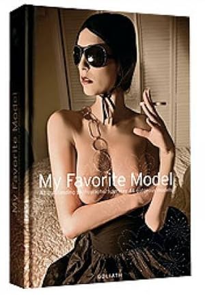 Seller image for My favorite model : 43 outstanding photographers portray 44 gorgeous models for sale by der buecherjaeger antiquarischer Buchandel & Bchersuchdienst