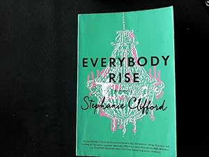 Image du vendeur pour Everybody Rise. A Novel. mis en vente par Antiquariat Bookfarm