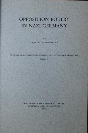 Bild des Verkufers fr Opposition Poetry in Nazi Germany. University of California Publications in Modern Philology, Volume 67. zum Verkauf von Antiquariat Bookfarm