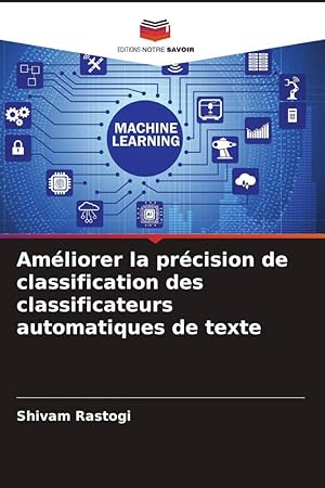 Bild des Verkufers fr Amliorer la prcision de classification des classificateurs automatiques de texte zum Verkauf von moluna