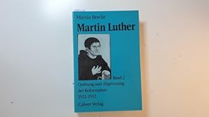 Bild des Verkufers fr Martin Luther, Teil: 2., Ordnung und Abgrenzung der Reformation : 1521 - 1532 zum Verkauf von Gebrauchtbcherlogistik  H.J. Lauterbach