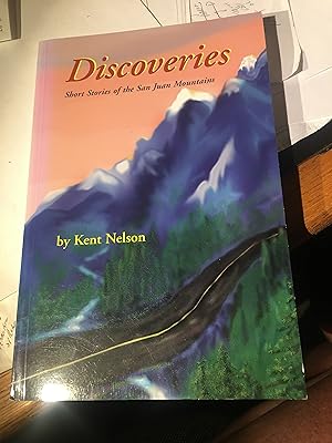 Discoveries: Short Stories of the San Juan Mountains