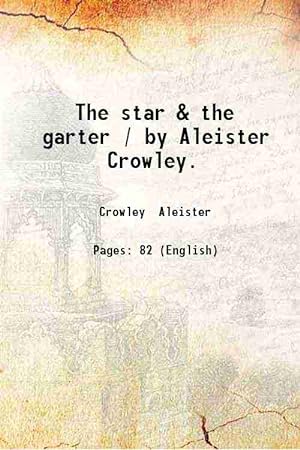 Seller image for The star & the garter / by Aleister Crowley. 1904 for sale by Gyan Books Pvt. Ltd.
