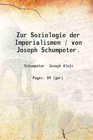 Imagen del vendedor de Zur Soziologie der Imperialismen / von Joseph Schumpeter. 1919 a la venta por Gyan Books Pvt. Ltd.