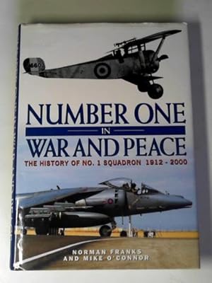 Imagen del vendedor de Number one in war and peace: the history of No.1 Squadron 1912-2000 a la venta por Cotswold Internet Books