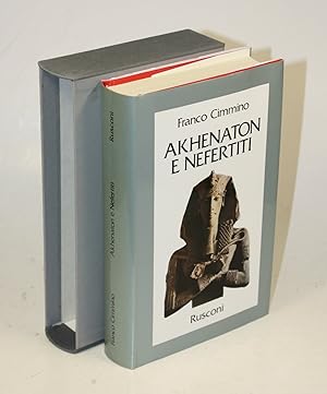 Immagine del venditore per Akhenaton e Nefertiti. Storia dell'eresia amarniana. venduto da Antiquariat Gallus / Dr. P. Adelsberger