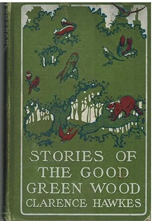 Seller image for STORIES OF THE GOOD GREEN WOOD for sale by The Avocado Pit
