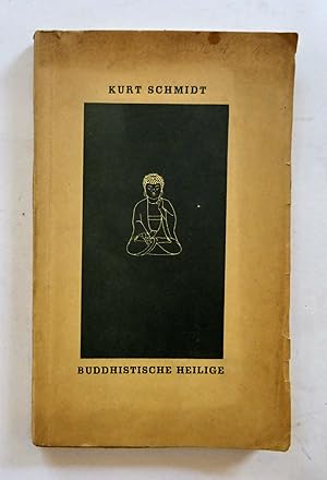 Buddhistische Heilige. Edition Ashoka Weller und CO Verlag Konstanz, 1947.