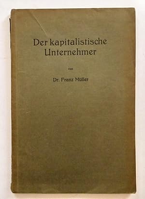 Der kapitalistische Unternehmer. Würzburg, Das neue Volk, 1926.