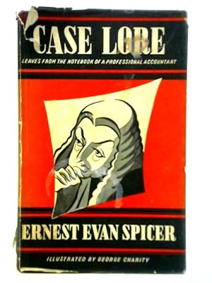 Immagine del venditore per Case Lore: Leaves from the Notebook of a Professional Accountant venduto da World of Rare Books