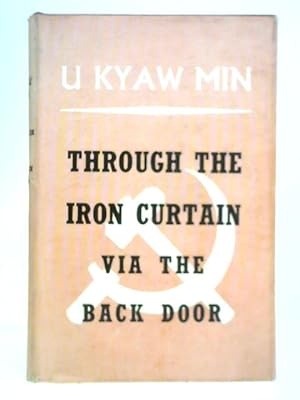 Seller image for Through the Iron Curtain Via the Back Door for sale by World of Rare Books