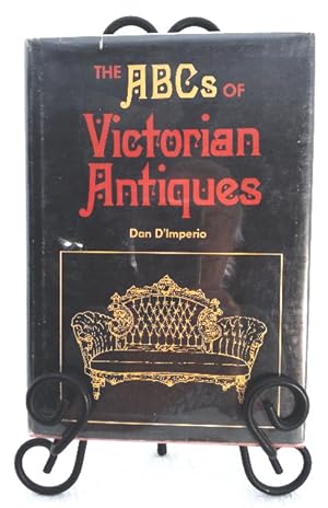 Seller image for The ABCs of Victorian Antiques for sale by Structure, Verses, Agency  Books