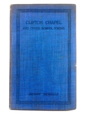Bild des Verkufers fr Clifton Chapel, and Other School Poems zum Verkauf von World of Rare Books