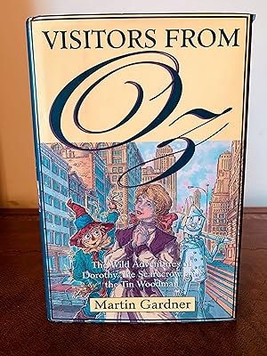 Seller image for Visitors From Oz: The Wild Adventures of Dorothy, the Scarecrow, and the Tin Woodman [FIRST EDITION, FIRST PRINTING] for sale by Vero Beach Books