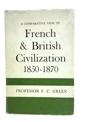 Image du vendeur pour A Comparative View of French and British Civilization (1850-1870) mis en vente par World of Rare Books