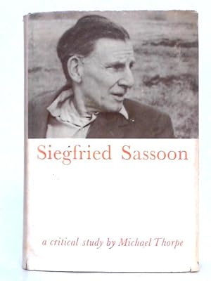 Seller image for Siegfried Sassoon; A Critical Study for sale by World of Rare Books