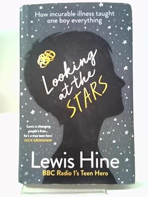 Immagine del venditore per Looking At The Stars: How Incurable Illness Taught One Boy Everything venduto da World of Rare Books