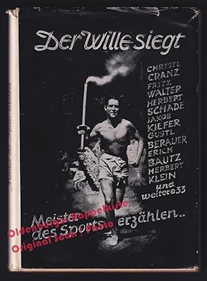 Der Wille siegt: Meister des Sports erzählen SIGNIERT (um1950) - Maegerlein, Heinz/Plümer, Friedr...