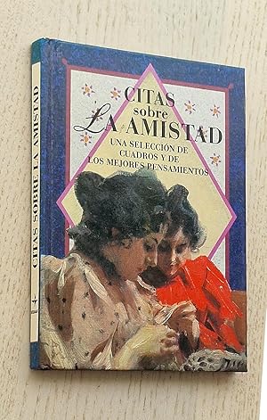 CITAS SOBRE LA AMISTAD. Una selección de cuadros y de los mejores pensamientos