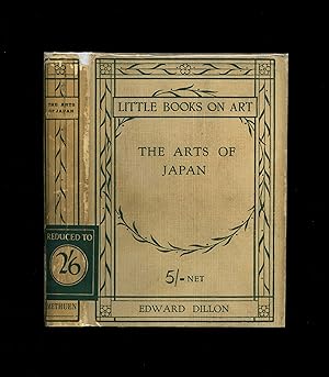 THE ARTS OF JAPAN - With 41 illustrations [Fourth edition - a near fine copy in the scarce dustwr...