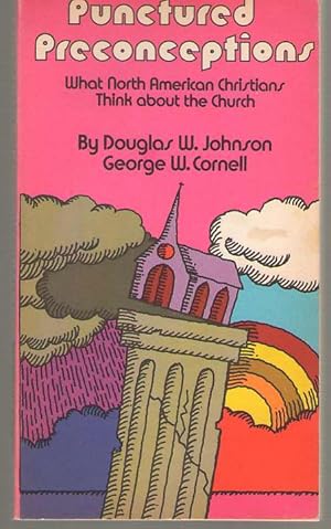 Bild des Verkufers fr Punctured Preconceptions What North American Christians Think about the Church zum Verkauf von Dan Glaeser Books