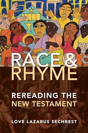 Bild des Verkufers fr Race and Rhyme : Rereading the New Testament zum Verkauf von GreatBookPrices