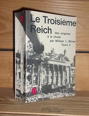 Seller image for LE TROISIEME REICH - Tome II : Des origines  la chute - (the rise and the fall of the third reich) for sale by Planet's books