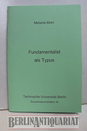 Bild des Verkufers fr Fundamentalist als Typus. zum Verkauf von BerlinAntiquariat, Karl-Heinz Than