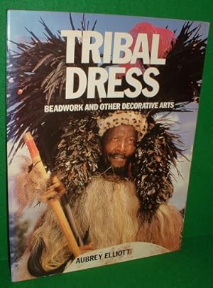 Imagen del vendedor de TRIBAL DRESS Beadwork and Other Decorative Arts a la venta por booksonlinebrighton