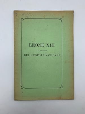 Imagen del vendedor de Leone XIII e la pubblicazione dei Regesti vaticani a la venta por Coenobium Libreria antiquaria