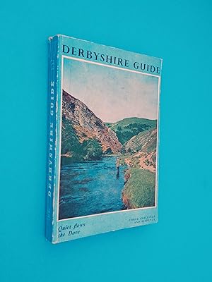 The Derbyshire Guide: The Official Organ of the 'Come to Derbyshire' Association
