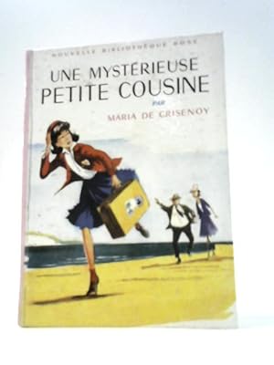 Seller image for Une Mysterieuse Petite Cousine for sale by World of Rare Books