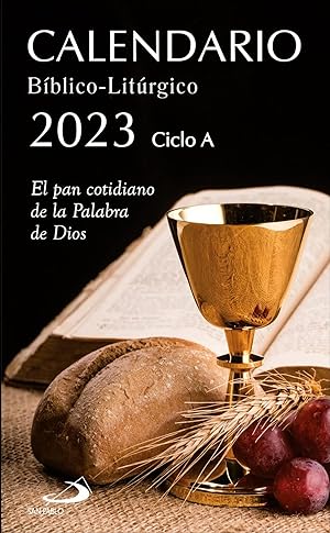 Calendario bíblico-litúrgico 2023 - Ciclo A El pan cotidiano de la Palabra de Dios