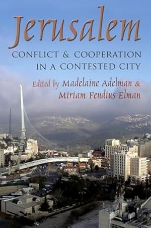 Seller image for Jerusalem: Conflict and Cooperation in a Contested City for sale by LEFT COAST BOOKS