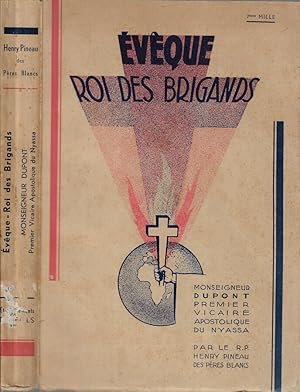 Bild des Verkufers fr Eveque roi des brigands Monseigneur Dupont premier vicaire apostoloque du Nyassa (1850-1930) zum Verkauf von Biblioteca di Babele