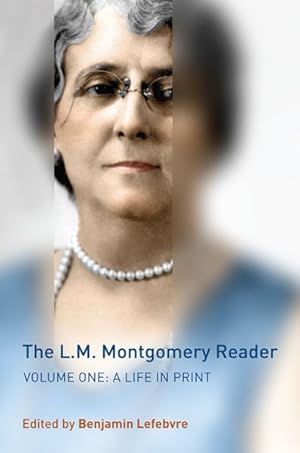 Seller image for L. M. Montgomery Reader : A Life in Print for sale by GreatBookPricesUK