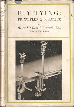 Imagen del vendedor de FLY-TYING: PRINCIPLES AND PRACTICE. By Major Sir Gerald Burrard Bt., D.S.O., R.F.A. (Retired). a la venta por Coch-y-Bonddu Books Ltd