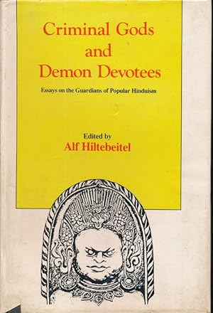 Bild des Verkufers fr Criminal gods and demon devotees. Essays on the guardians of popular hinduism zum Verkauf von LIBRAIRIE GIL-ARTGIL SARL