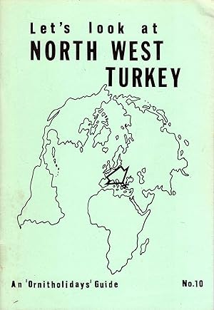 Seller image for Let's Look at North West Turkey - an "Ornitholidays" Guide for sale by Pendleburys - the bookshop in the hills
