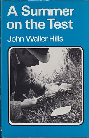 Seller image for A SUMMER ON THE TEST. By John Waller Hills. With photographs by John Tarlton. for sale by Coch-y-Bonddu Books Ltd