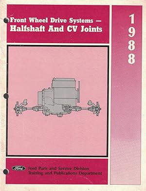 Imagen del vendedor de 1988 Ford: Front Wheel Drive Systems - Halfshaft and CV Joints [Technician's Reference Book] a la venta por Crossroad Books