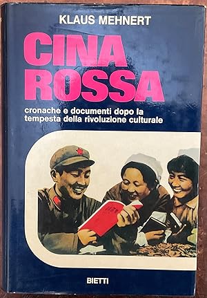 Cina rossa. Cronache e documenti dopo la tempesta della rivoluzione culturale