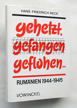 Seller image for Gehetzt, gefangen, geflohen. Die Abenteuer des Oberleutnants Hattstein in Kampf, Gefangenschaft und Untergrund in Rumnien 1944 - 1945 for sale by Buch- und Kunst-Antiquariat Flotow GmbH