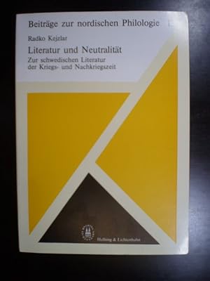 Literatur und Neutralität. Zur schwedischen Literatur der Kriegs- und Nachkriegszeit