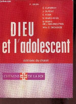 Seller image for Dieu et l'adolescent - Collection Chemins de la foi. for sale by Le-Livre