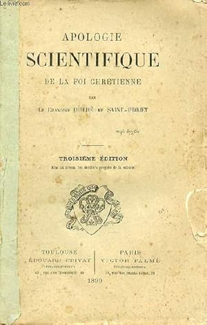 Seller image for Apologie scientfique de la foi chrtienne - 3e dition. for sale by Le-Livre