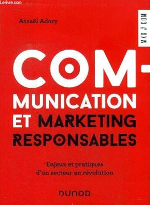 Seller image for Communication et marketing responsables Ejeux et pratiques d'un secteur en rvolution for sale by Le-Livre