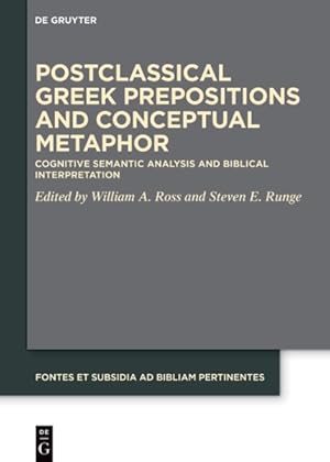 Imagen del vendedor de Postclassical Greek Prepositions and Conceptual Metaphor : Cognitive Semantic Analysis and Biblical Interpretation a la venta por GreatBookPrices