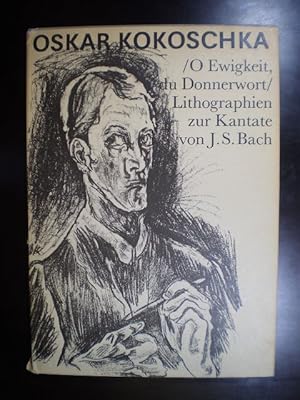 / O Ewigkeit, du Donnerwort / 11 Lithographien und die Vorzeichnungen zur Kantate von Johann Seba...